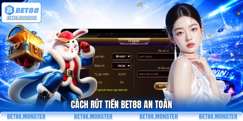 Cách rút tiền BET88 an toàn 