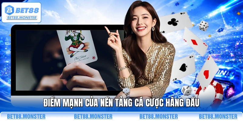Điểm mạnh của nền tảng cá cược hàng đầu 