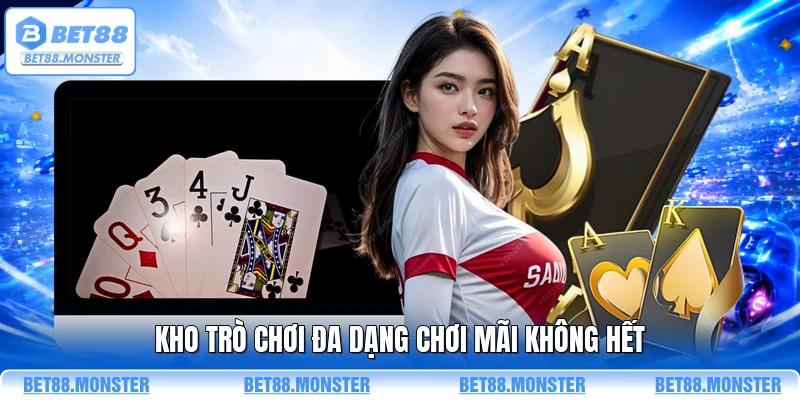 Kho trò chơi đa dạng chơi mãi không hết 